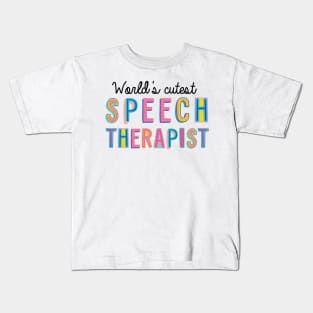 Speech Therapist Gifts | World's cutest Speech Therapist Kids T-Shirt